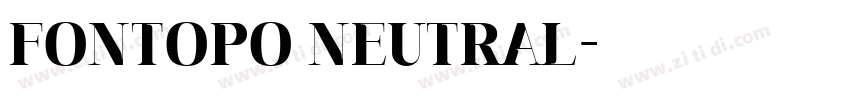 FONTOPO NEUTRAL字体转换 FONTOPO NEUTRAL字体转换